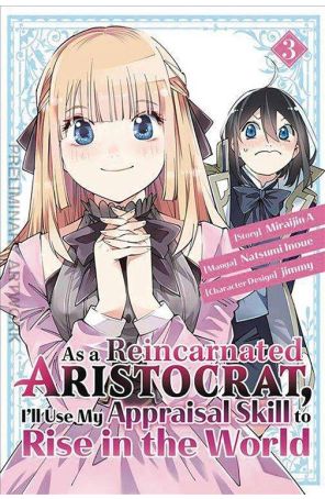 As a Reincarnated Aristocrat, I'll Use My Appraisal Skill to Rise in the World 3 published by Kodansha with cover art by Jimmy
