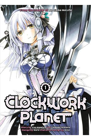 Clockwork Planet 1 published by Kodansha with cover art by Shino