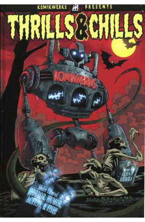 Komikwerks Presents: Thrills And Chills TPB 1 published by Komikwerks