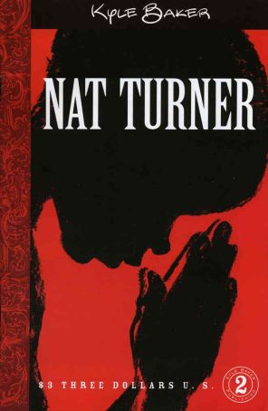 Nat Turner 2 published by Kyle Baker