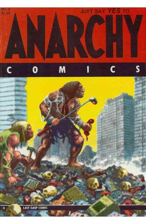 Anarchy Comics 4 published by Last Gasp with cover art by Paul Mavrides