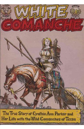 White Comanche 1 published by Last Gasp with cover art by Jack Jackson