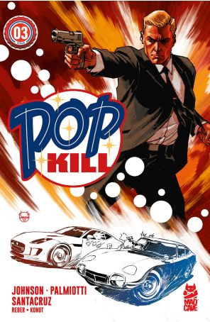 Pop Kill (Mad Cave) 3A published by Mad Cave with cover art by Dave Johnson