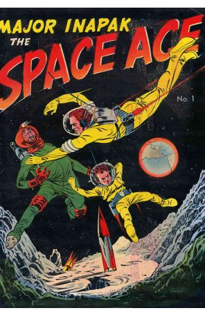 Major Inapak the Space Ace 1 published by Magazine Enterprises with cover art by Bob Powell