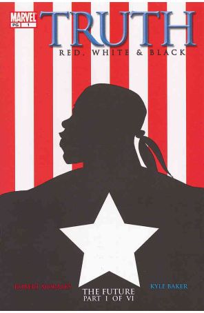 Truth: Red, White And Black 1 published by Marvel with cover art by Kyle Baker