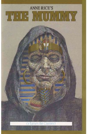 The Mummy or Ramses the Damned (Anne Rice's) 1 published by Millennium with cover art by Mark Menendez