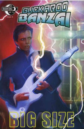 Buckaroo Banzai: Big Size 1A published by Moonstone with cover art by Michael Stribling