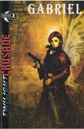 Twilight Crusade: Gabriel 1 published by Moonstone with cover art by Timothy Lantz
