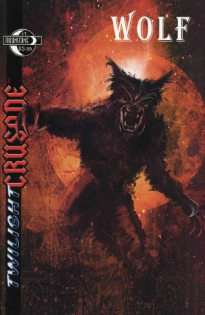Twilight Crusade: Wolf 1 published by Moonstone with cover art by Timothy Lantz