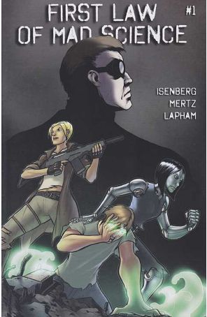 First Law of Mad Science 1 published by Noreon with cover art by Daniel Lapham