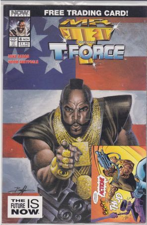 Mr. T and the T-Force 4 (with card) published by Now with cover art by Norm Breyfogle