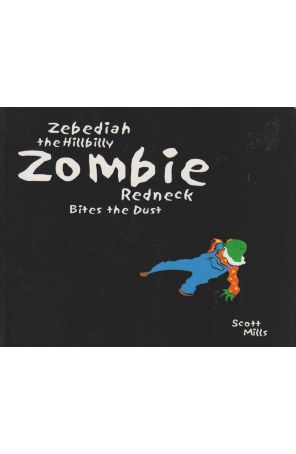 Zebediah the Hillbilly Zombie Redneck Bites the Dust 1 published by Oddgod