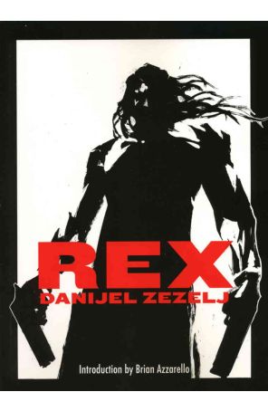 Rex TPB 1 published by Optimum Wound with cover art by Danijel Zezelj