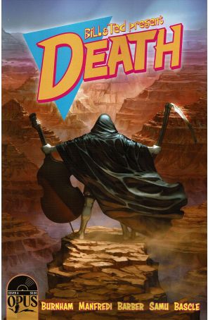 Bill And Ted Present: Death 1A published by Opus with cover art by Ryan Christensen