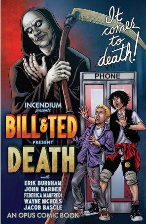 Bill And Ted Present: Death 1B published by Opus with cover art by Axel Medellin