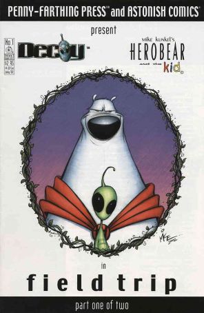 Herobear and the Kid and Decoy: Field Trip 1 published by Penny-Farthing with cover art by Mike Huddleston, Mike Kunkel