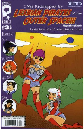 I Was Kidnapped by Lesbian Pirates From Outerspace 3 published by Platinum with cover art by Megan Rose Gedris