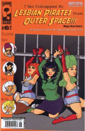 I Was Kidnapped by Lesbian Pirates From Outerspace 6 published by Platinum with cover art by Megan Rose Gedris