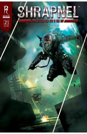 Shrapnel: Hubris 2 published by Radical with cover art by Stephan Martiniere