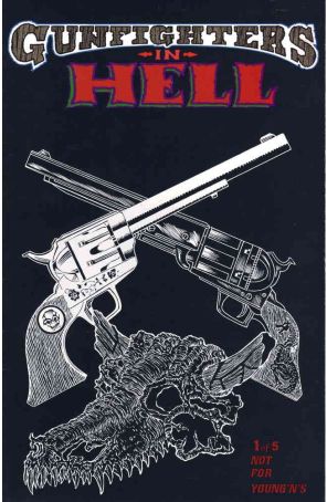 Gunfighters in Hell 1 published by Rebel with cover art by Joe Vigil and Tim Vigil