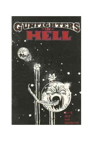 Gunfighters in Hell 4 published by Rebel with cover art by Joe Vigil and Tim Vigil