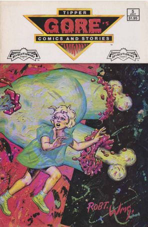 Tipper GORE's Comics and Stories 5A published by Revolutionary with cover art by Robert Williams