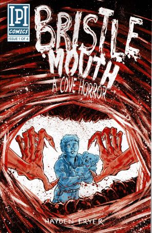 Bristlemouth: A Cove Horror 1 published by IPI with cover art by Hayden Fryer