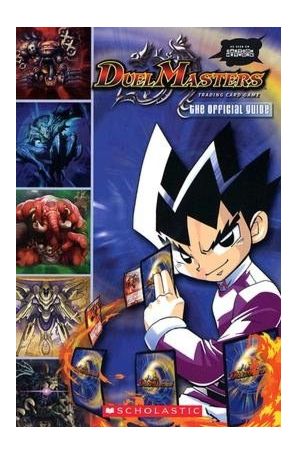 DuelMasters: the Official Guide 1 published by Scholastic