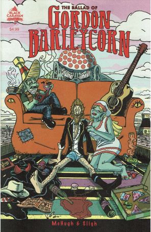 The Ballad of Gordon Barleycorn 1 published by Black Caravan with cover art by Colin McHugh