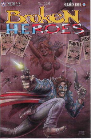 Broken Heroes 1 published by Sirius with cover art by Joe Linsner