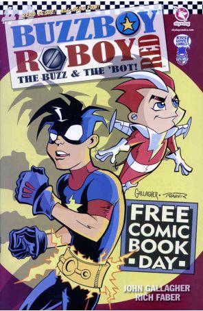 Buzzboy/Roboy: The Buzz And The 'Bot FCBD 0 published by Sky-dog with cover art by John Gallagher