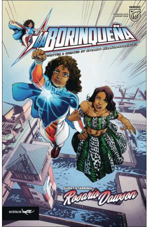 Borinquena Guest Starring Rosario Dawson, La 1G published by Somos Arte with cover art by Rafael Albuquerque