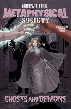 Boston Metaphysical Society: Ghosts and Demons 1 published by Source Point with cover art by Gwynn Tavares