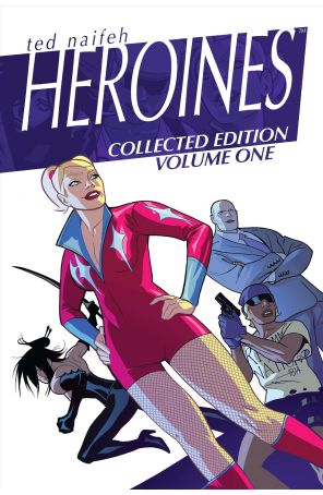 Heroines TPB 1 published by Space Goat with cover art by Ted Naifeh