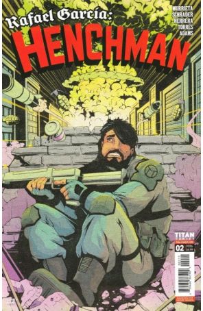 Rafael Garcia: Henchman 2A published by Titan with cover art by Orlando Arocena