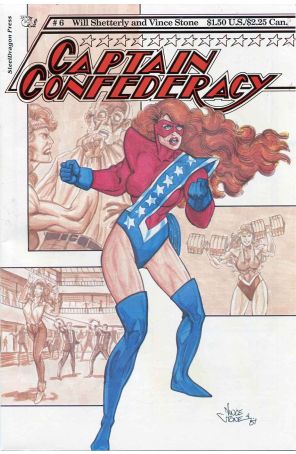Captain Confederacy (Steeldragon) 6 published by Steeldragon with cover art by Vince Stone