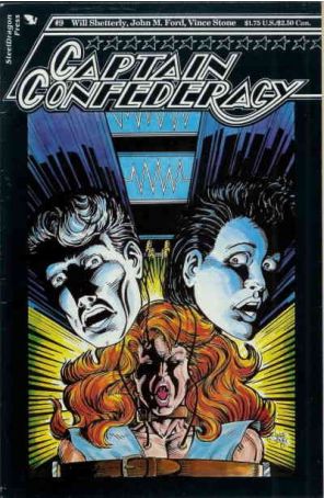 Captain Confederacy (Steeldragon) 9 published by Steeldragon with cover art by Vince Stone