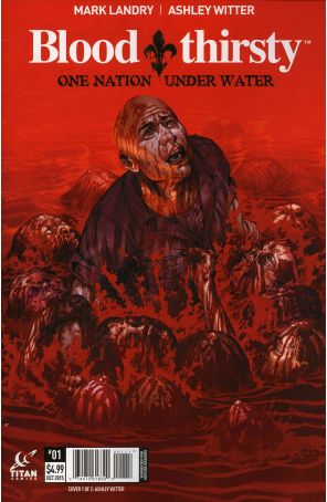 Bloodthirsty: One Nation Under Water 1A published by Titan with cover art by Ashley Witter