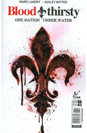 Bloodthirsty: One Nation Under Water 3B published by Titan with cover art by Mark Landry