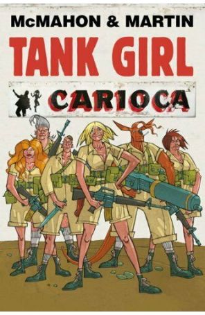 Tank Girl: Carioca TPB HC 1 published by Titan with cover art by Mike Mcmahon