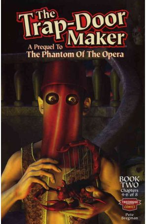 The Trap-Door Maker: A Prequel to the Phantom of the Opera 2 published by Treehouse