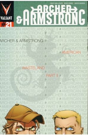 Archer and Armstrong (2nd Series) 21A published by Valiant with cover art by Shawn Crystal