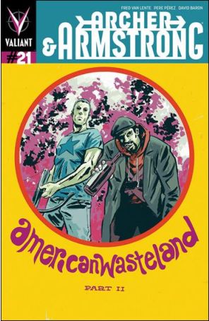 Archer and Armstrong (2nd Series) 21B published by Valiant with cover art by Michael Walsh