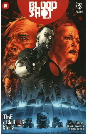 Bloodshot Reborn 10A published by Valiant with cover art by Lewis Larosa