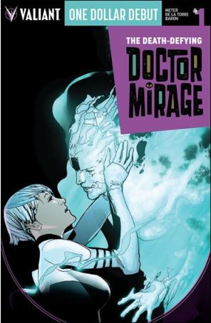 The Death-Defying Doctor Mirage 1 (3rd) published by Valiant with cover art by Travel Foreman