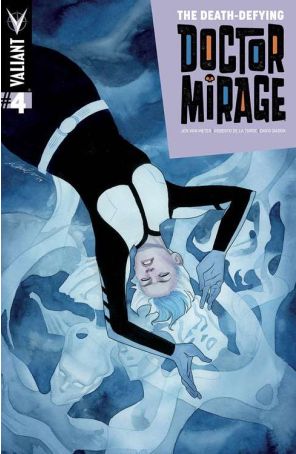 The Death-Defying Doctor Mirage 4 published by Valiant with cover art by Kevin Wada