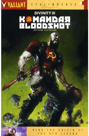 Divinity III: Komandar Bloodshot 1A published by Valiant with cover art by Clayton Crain