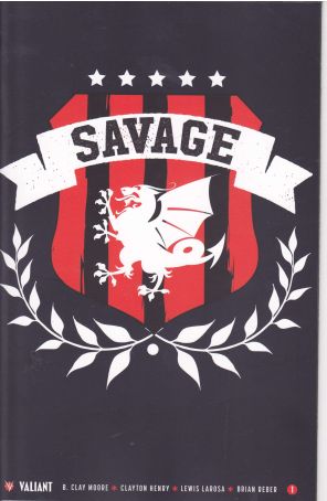Savage (Valiant) 1B published by Valiant with cover art by Lewis Larosa