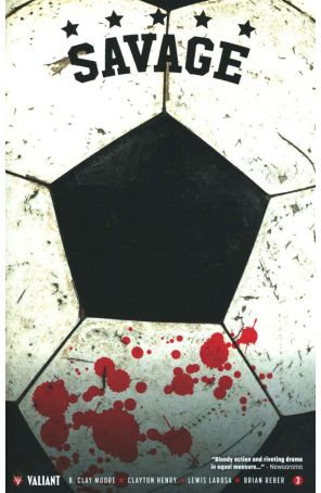 Savage (Valiant) 3B published by Valiant with cover art by Jared K. Fletcher