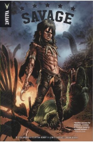Savage (Valiant) TPB 1 published by Valiant with cover art by Lewis Larosa